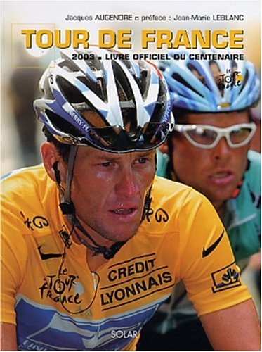 Souvenirs, ou l'épopée du Tour de France - Jacques Augendre