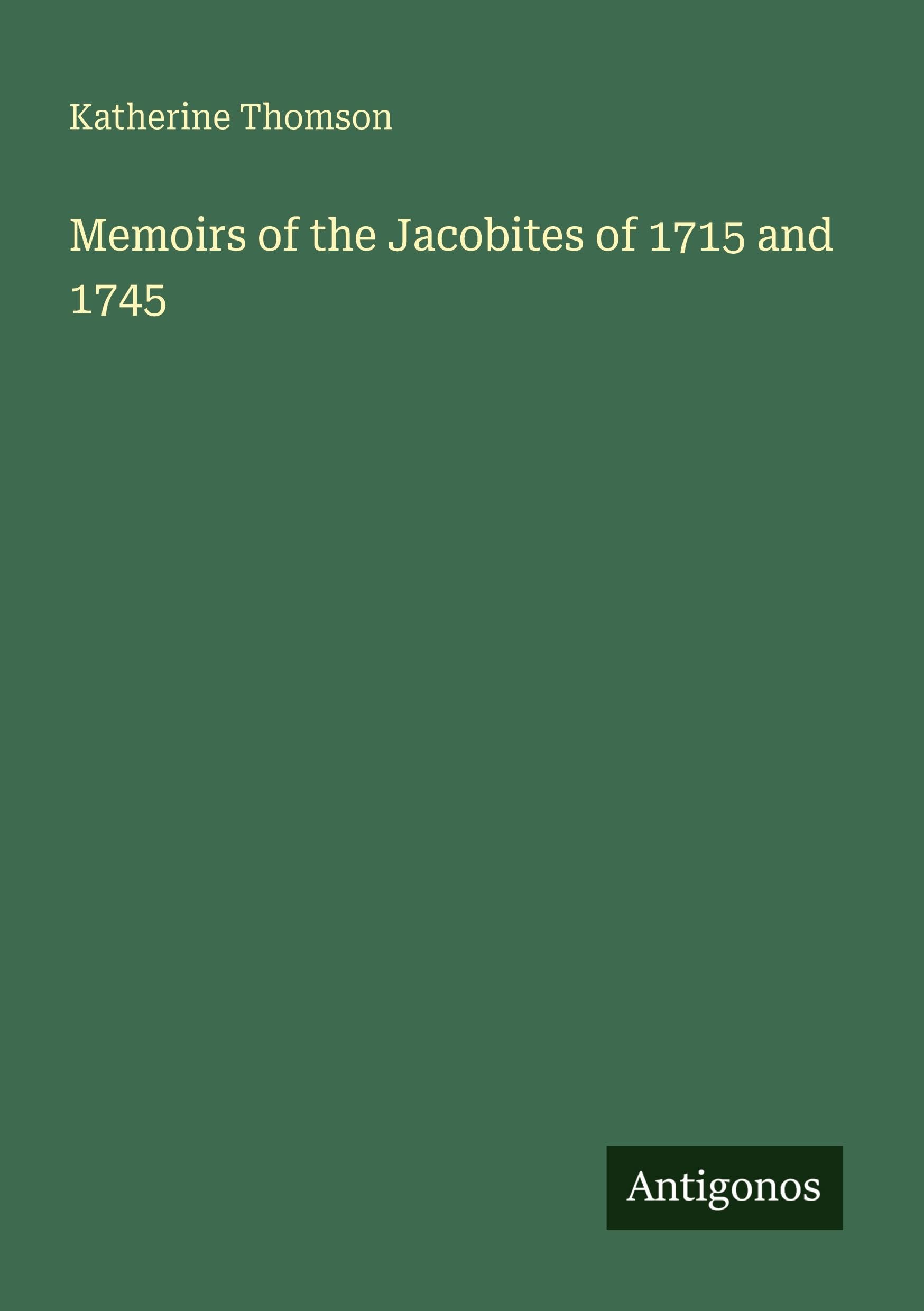 Memoirs of the Jacobites of 1715 and 1745