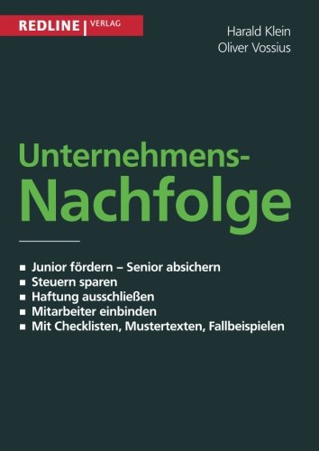 Unternehmensnachfolge: Junior Fördern - Senior Absichern - Steuern Sparen - Haftung Ausschliessen - Mitarbeiter Einbinden.