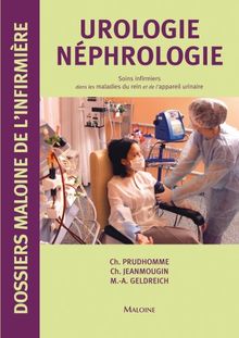 Urologie, néphrologie : soins infirmiers dans les maladies du rein et de l'appareil urinaire