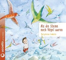 Als die Steine noch Vögel waren (2 Audio-CDs)