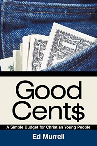 Ed Murrell Good Cent$, A Simple Budget For Christian Young People