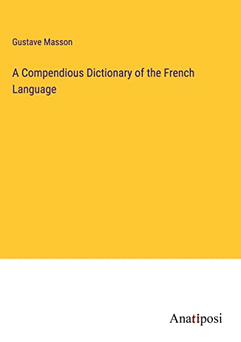 A Compendious Dictionary of the French Language