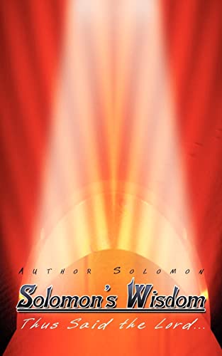 Solomon's Wisdom: Thus Said the Lord¿