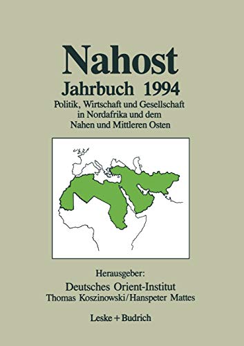 Nahost Jahrbuch 1994: Politik, Wirtschaft und Gesellschaft in Nordafrika und dem Nahen und Mittleren Osten