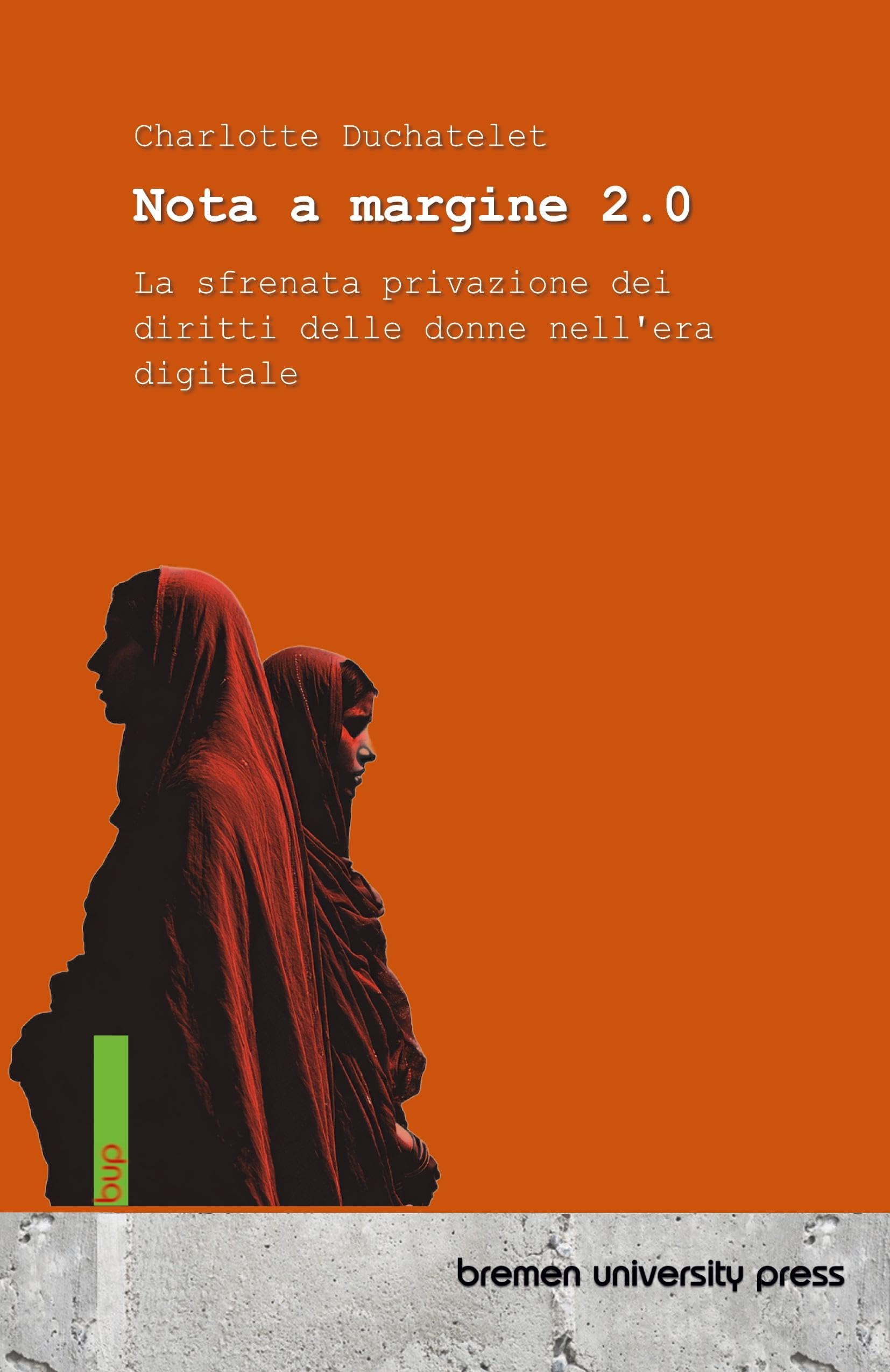Nota a margine 2.0: La sfrenata privazione dei diritti delle donne nell'era digitale