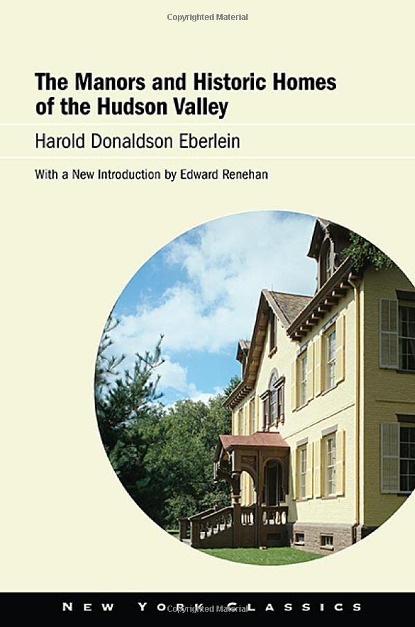 The Manors and Historic Homes of the Hudson Valley (Excelsior Editions)