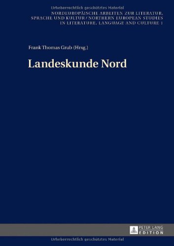 Landeskunde Nord (Nordeuropaeische Arbeiten Zur Literatur, Sprache Und Kultur)