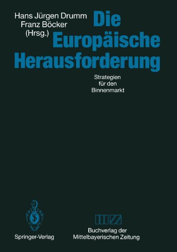 Die Europäische Herausforderung: Strategien für den Binnenmarkt (German Edition)