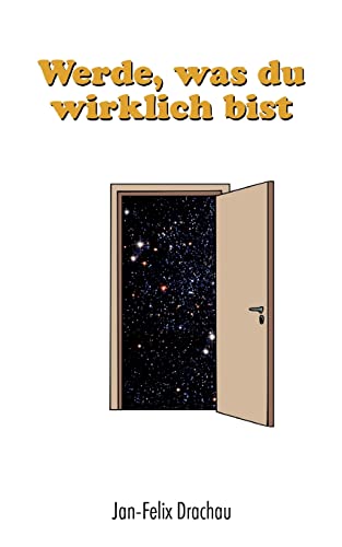 Werde, was du wirklich bist