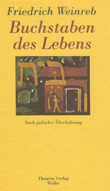 Buchstaben des Lebens. Das hebräische Alphabet. Nach jüdischer Überlieferung erzählt