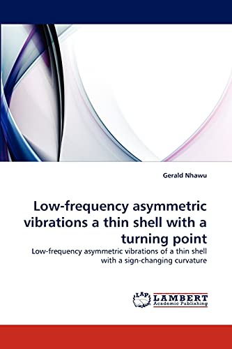 Low-frequency asymmetric vibrations a thin shell with a turning point: Low-frequency asymmetric vibrations of a thin shell with a sign-changing curvature