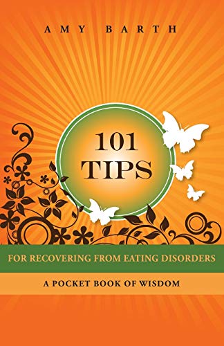 101 Tips for Recovering from Eating Disorders: A Pocket Book of Wisdom