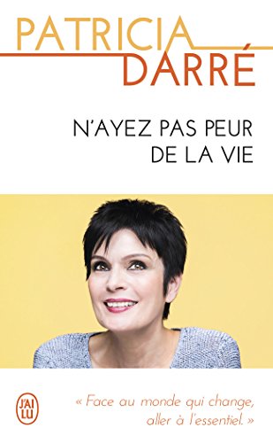 N'ayez Pas Peur De La Vie
