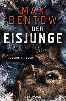 Der Eisjunge: Ein Fall für Nils Trojan 9. Psychothriller von Bentow, Max | Buch | Zustand gut