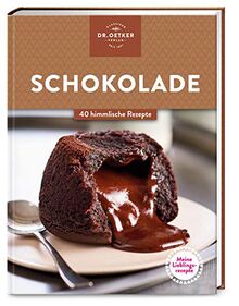 Meine Lieblingsrezepte: Schokolade: 40 himmlische Rezepte