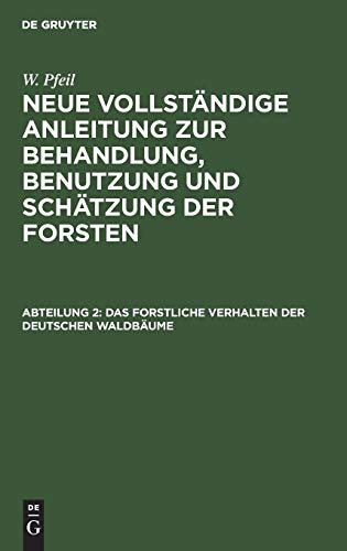 Das forstliche Verhalten der deutschen Waldbäume