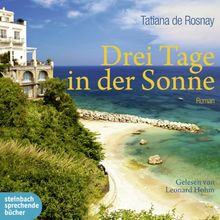 Drei Tage in der Sonne: Autorisierte Hörfassung
