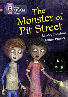 The Monster of Pit Street: Band 08 Purple/Band 12 Copper (Collins Big Cat Progress)