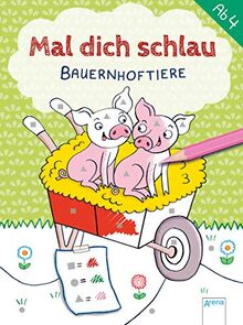 Bauernhoftiere: Mal dich schlau. Malen nach Zahlen ab 4 Jahre, Kindergarten (Arena Malstudio)