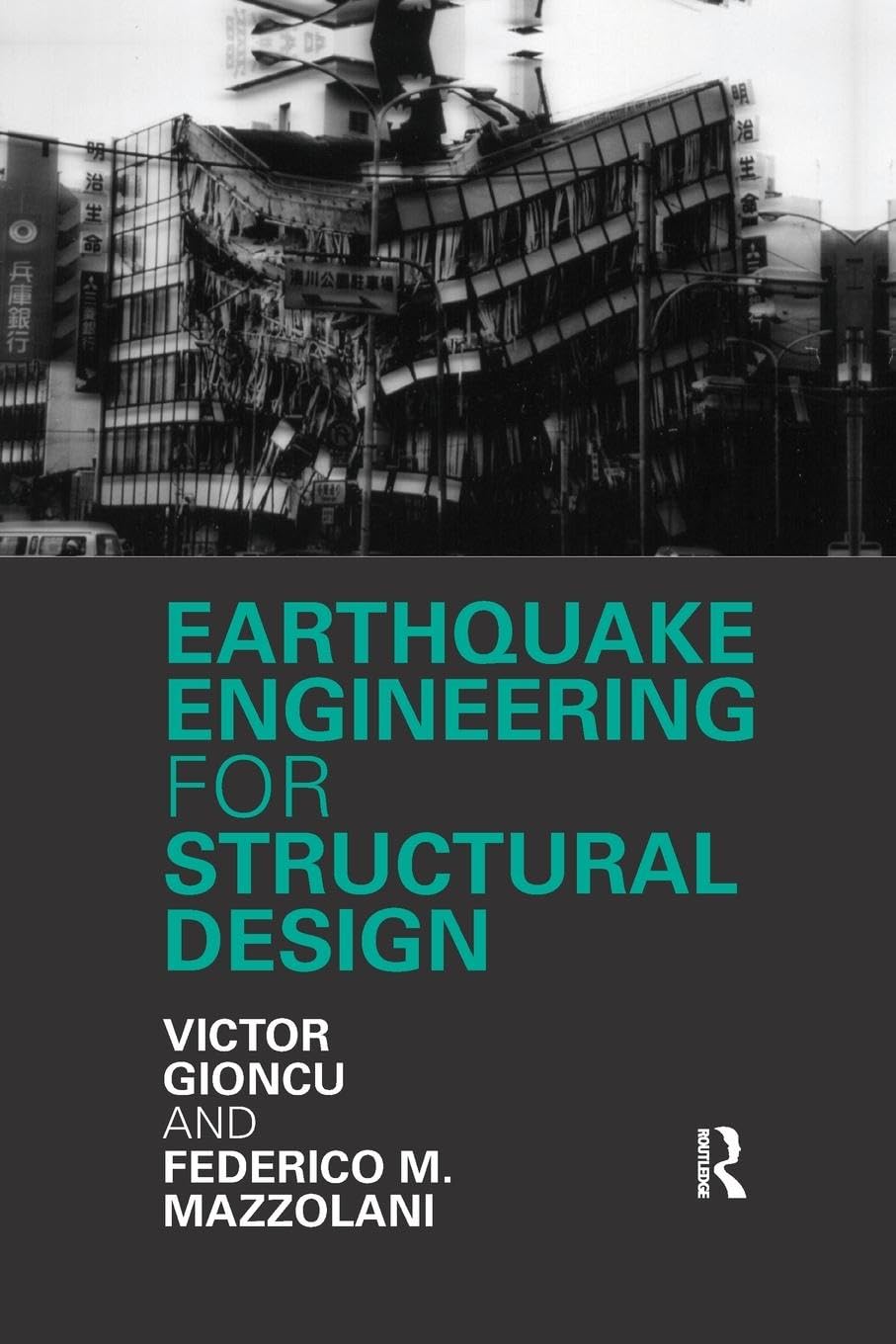 Victor Gioncu Earthquake Engineering For Structural Design