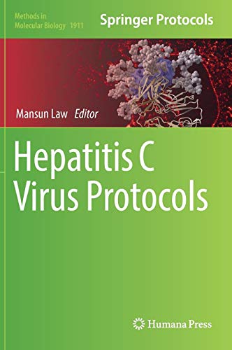 Hepatitis C Virus Protocols (Methods in Molecular Biology, Band 1911)
