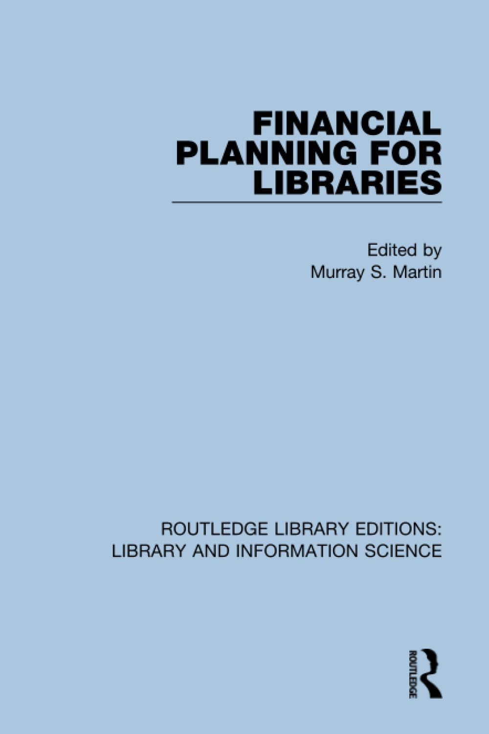 Financial Planning for Libraries (Routledge Library Editions: Library and Information Science)