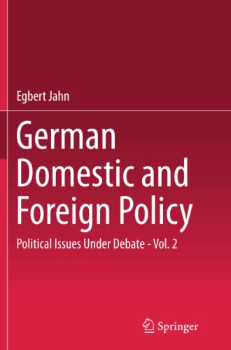 German Domestic and Foreign Policy: Political Issues Under Debate - Vol. 2