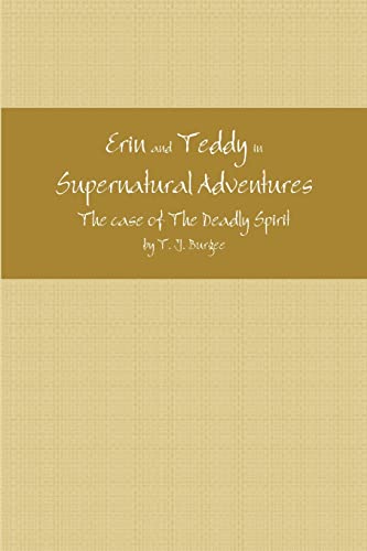 Erin and Teddy in Supernatural Adventures: The Deadly Spirit