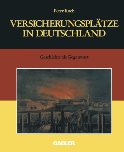 Versicherungsplätze in Deutschland: Geschichte als Gegenwart