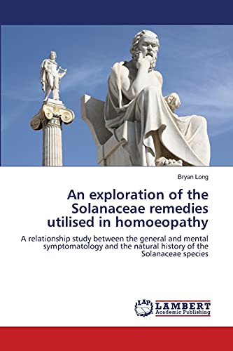 An exploration of the Solanaceae remedies utilised in homoeopathy: A relationship study between the general and mental symptomatology and the natural history of the Solanaceae species