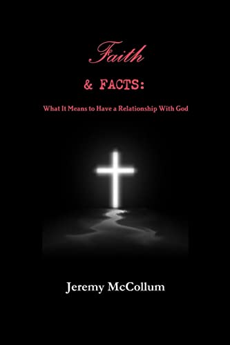 Faith and Facts: What it Means to have a Relationship with God