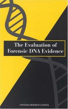 The Evaluation of Forensic DNA Evidence: Update on Evaluating DNA Evidence