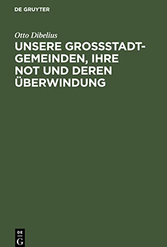 Unsere Großstadtgemeinden, ihre Not und deren Überwindung