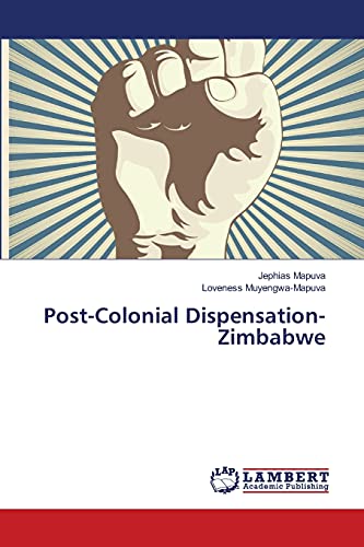 Post-Colonial Dispensation-Zimbabwe