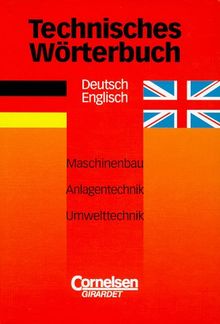 Technisches Wörterbuch. Maschinenbau, Anlagentechnik, Umwelttechnik. Deutsch-Englisch