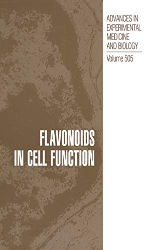 Flavonoids in Cell Function (Advances in Experimental Medicine and Biology, 505, Band 505)