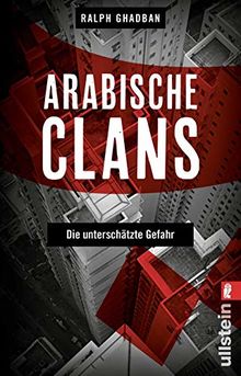 Arabische Clans: Die unterschätzte Gefahr