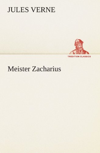 Meister Zacharius (TREDITION CLASSICS)