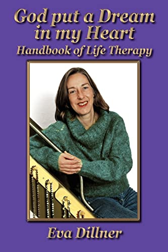 God put a Dream in my Heart: Handbook of Life Therapy