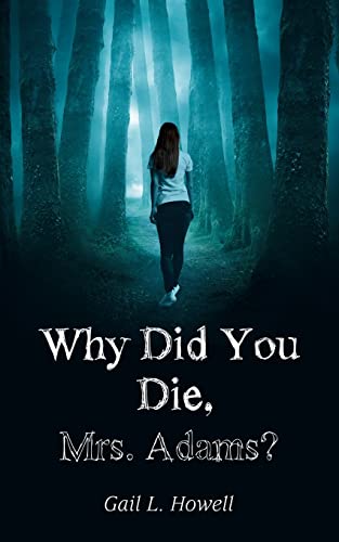 Why Did You Die, Mrs. Adams?