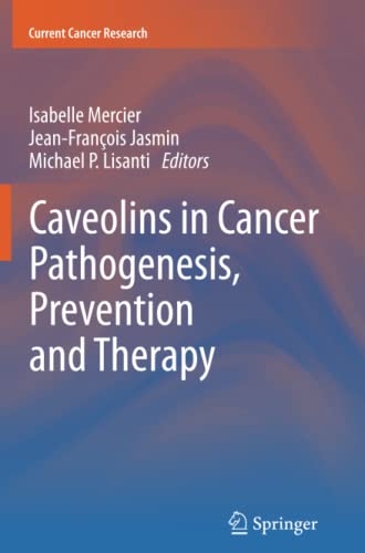 Caveolins in Cancer Pathogenesis, Prevention and Therapy (Current Cancer Research)