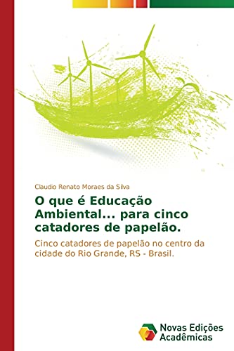O que é Educação Ambiental... para cinco catadores de papelão.: Cinco catadores de papelão no centro da cidade do Rio Grande, RS - Brasil.