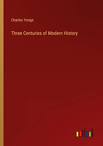 Three Centuries of Modern History