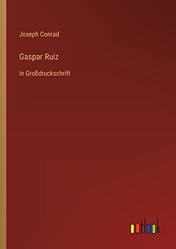 Gaspar Ruiz: in Großdruckschrift
