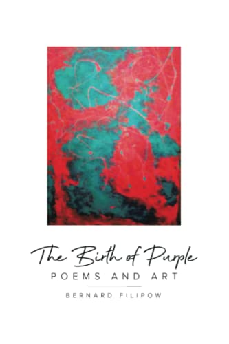 The Birth of Purple: Poems and Art