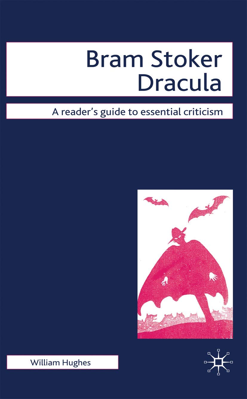 Bram Stoker - Dracula (Readers' Guides to Essential Criticism)