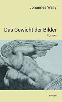 Das Gewicht der Bilder: Roman