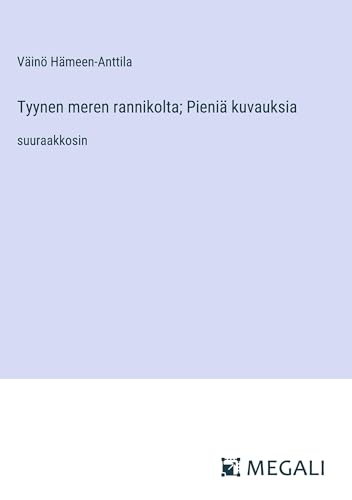 Tyynen meren rannikolta; Pieniä kuvauksia: suuraakkosin