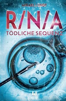 R/N/A: Tödliche Sequenz - Pharma-Thriller